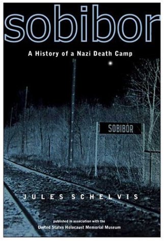 City Travel Guides Discounted  Books : Sobibor: A History of a Nazi Death Camp