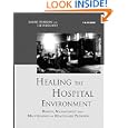 Healing the Hospital Environment: Design, Management and Maintenance of Healthcare Premises by Liz Haggard and Sarah Hosking