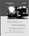 Healing the Hospital Environment: Design, Management and Maintenance of Healthcare Premises