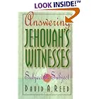 Answering Jehovah's Witnesses: Subject by Subject by  David A. Reed