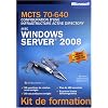 MCTS 70-640 : Configuration d'une infrastructure Active Directory avec Windows Server 2008