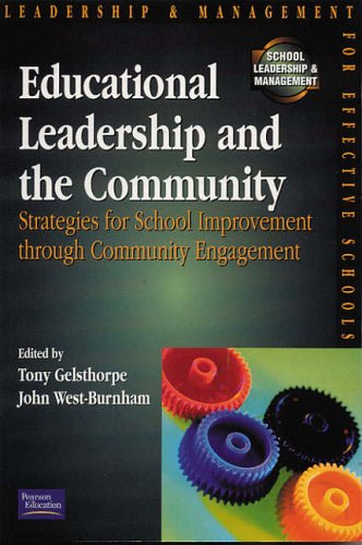 Educational Leadership and the Community: Strategies for School Improvement Through Community Engagement (School Leadership & Management)