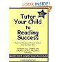 Tutor Your Child to Reading Success