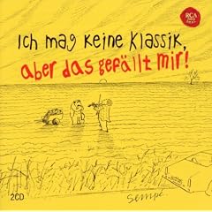 Sempe: Ich Mag Keine Klassik,Aber das Gef�llt Mir!