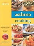 Asthma Cooking (Eating for Health)