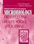 Student Workbook to Accompany Microbiology: Principles and Health Science Applications, 1e