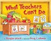 What Teachers Can't Do