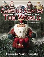 Carving Santas from Around the World: 15 Quick and Easy Projects to Make and Give
