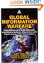 Global Information Warfare: How Businesses, Governments, and Others Achieve Objectives and Attain Competitive Advantages