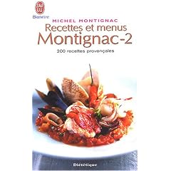 Recettes et menus Montignac, tome 2 : 200 recettes proven�ales