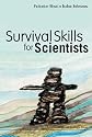 Survival Skills for Scientists