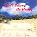 Don't Worry, Be Happy