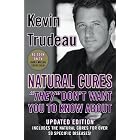 Click here to buy Natural Cures They Don't Want You To Know About by Kevin Trudeau.