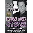 Natural Cures "They" Don't Want You To Know About ~ Kevin Trudeau