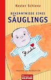 Bekenntnisse eines S�uglings - Kester Schlenz
