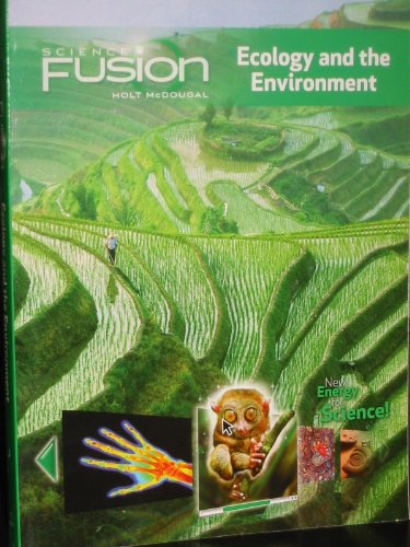 ScienceFusion: Student Edition Interactive Worktext Grades 6-8 Module D: Ecology and The Environment 2012