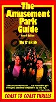 The Amusement Park Guide, 4th: Coast to Coast Thrills (Amusement Park Guide, 4th ed)