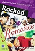 Rocked by Romance: A Guide to Teen Romance Fiction (Genreflecting Advisory Series)