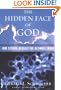 The Hidden Face of God: Science Reveals the Ultimate Truth