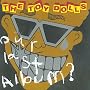 Our Last Album?