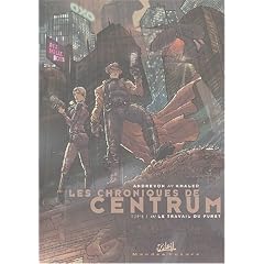 Les Chroniques de Centrum, tome 1 : Le Travail du furet