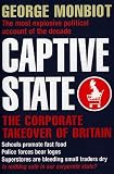 Captive State: The Corporate Takeover of Britain