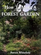 How to Make a Forest Garden