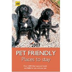 AA Pet Friendly Places to Stay 2007 (AA Lifestyle Guides)