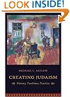 Creating Judaism: History, Tradition, Practice