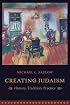 Creating Judaism: History, Tradition, Practice