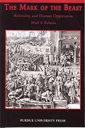 The Mark of Beast: Animality and Human Oppression (New Directions in the Human-Animal Bond)