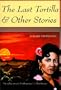 The Last Tortilla & Other Stories