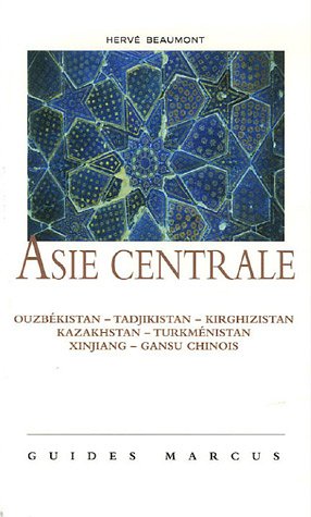 City Travel Guides Discounted  Used : Asie centrale : La Route de la soie (Ouzbékistan - Tadjikistan - Kirghizistan - Kazakhstan - Turkménistan - Xinjiang et Gansu chinois)