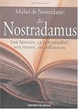 Michel de Nostredame, dit Nostradamus