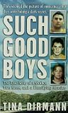 Such Good Boys: The True Story of a Mother, Two Sons and a Horrifying Murder