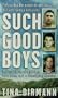 Such Good Boys: The True Story of a Mother, Two Sons and a Horrifying Murder