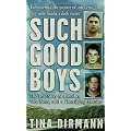 Such Good Boys: The True Story of a Mother, Two Sons and a Horrifying Murder