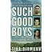 Such Good Boys: The True Story of a Mother, Two Sons and a Horrifying Murder