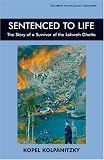 Review Vallentine Mitchell & Co Ltd  / Sentenced to Life: The Story of a Survivor of the Lahwah Ghetto (The Library of Holocaust Testimonies): The Story of a Survivor of the Lahwah Ghetto (Library of Holocaust Testimonies,)