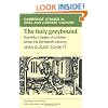 The Holy Greyhound: Guinefort, Healer of Children since the Thirteenth Century (Cambridge Studies in Oral and Literate Culture)