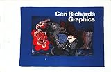 Ceri Richards graphics : ... catalogue to an exhibition sponsored by the National Museum of Wales and Southern Arts Association ...