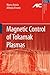 Magnetic Control of Tokamak Plasmas (Advances in Industrial Control)