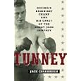 Tunney: Boxing's Brainiest Champ and His Upset of the Great Jack Dempsey