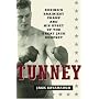 Tunney: Boxing's Brainiest Champ and His Upset of the Great Jack Dempsey