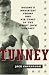 Tunney: Boxing's Brainiest Champ and His Upset of the Great Jack Dempsey