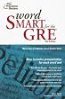 Word Smart for the GRE, 2nd Edition (Smart Guides)