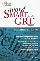Word Smart for the GRE, 2nd Edition (Smart Guides)