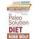 The Paleo Solution: The Original Human Diet