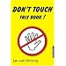 Don't touch this book!