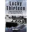 LUCKY THIRTEEN: D-Days in the Pacific with the U.S. Coast Guard in World War II by  Ken Wiley